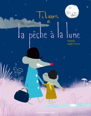 TiLuron et la pêche à la lune - Matpaille