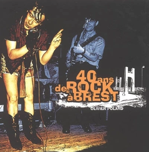 40 ans de rock à Brest - Olivier Polard