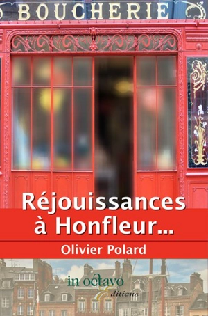 Réjouissances à Honfleur... - Olivier Polard