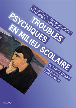 Troubles psychiques en milieu scolaire : que fait l'école ?