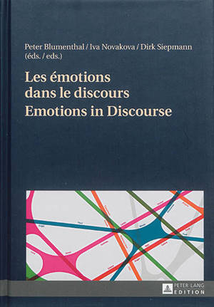 Les émotions dans le discours. Emotions in discourse