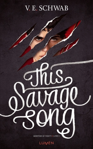 Monsters of Verity. Vol. 1. This savage song - Victoria Schwab