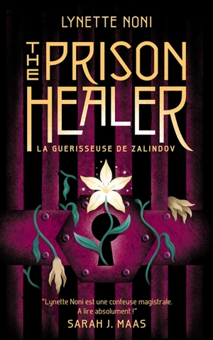 The prison healer. Vol. 1. La guérisseuse de Zalindov - Lynette Noni