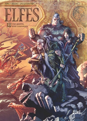 Elfes. Vol. 33. Une guerre, trois couronnes - Olivier Peru