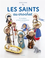 Les saints au crochet : 15 modèles et leurs accessoires - Béatrice Cottarel
