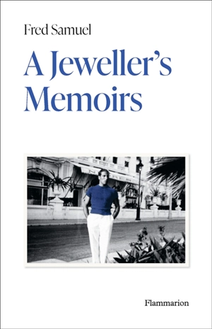 A jeweller's memoirs - Fred Samuel