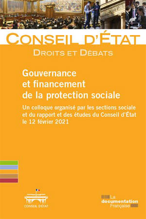 Gouvernance et financement de la protection sociale : un colloque organisé par les sections sociale et du rapport et des études du Conseil d'Etat le 12 février 2021