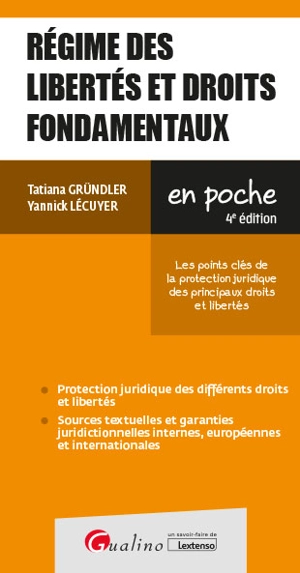 Régime des libertés et droits fondamentaux : les points clés de la protection juridique des principaux droits et libertés - Tatiana Gründler