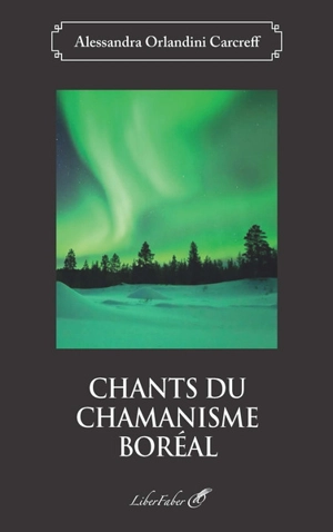 Chants du chamanisme boréal - Alessandra Orlandini Carcreff