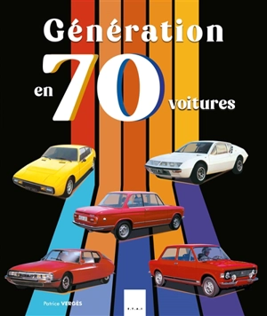 Génération 70 en 70 voitures - Patrice Vergès