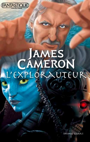 James Cameron : l'explorauteur - Thomas Gilbert