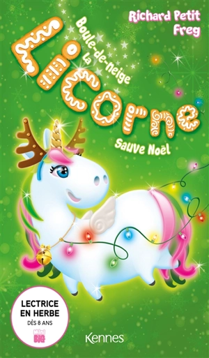 Boule-de-Neige la licorne sauve Noël - Richard Petit