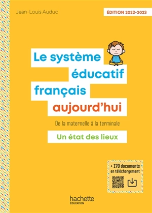 Le système éducatif français aujourd'hui : de la maternelle à la terminale : un état des lieux - Jean-Louis Auduc