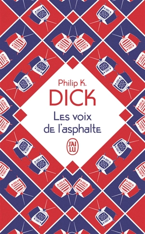 Les voix de l'asphalte - Philip K. Dick