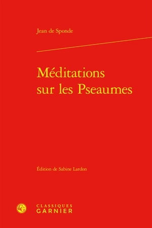 Méditations sur les Pseaumes - Jean de Sponde