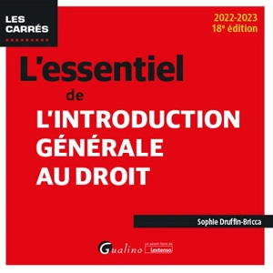 L'essentiel de l'introduction générale au droit : 2022-2023 - Sophie Druffin-Bricca