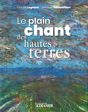 Le plain chant des hautes terres - Claude Legrand