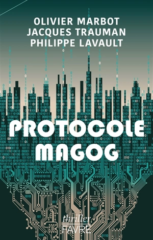 Protocole Magog - Olivier Marbot