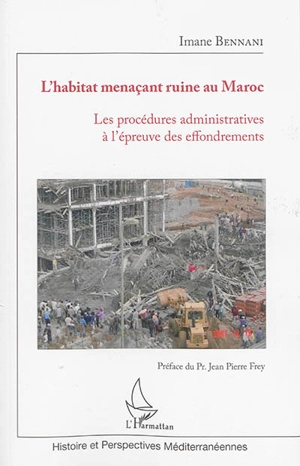 L'habitat menaçant ruine au Maroc : les procédures administratives à l'épreuve des effondrements - Imane Bennani