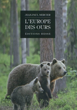 L'Europe des ours - Jean-Paul Mercier