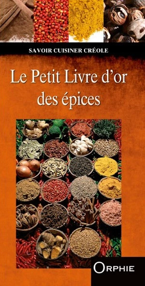 Le petit livre d'or des épices - Fabrice Le Bellec