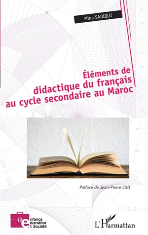 Eléments de didactique du français au cycle secondaire au Maroc - Mina Sadiqui