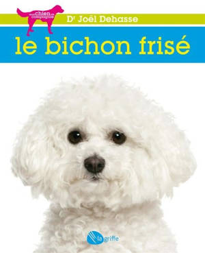 Le bichon frisé - Joël Dehasse