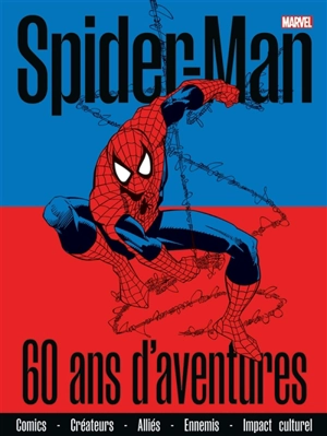 Spider-Man : 60 ans d'aventures - Marvel comics