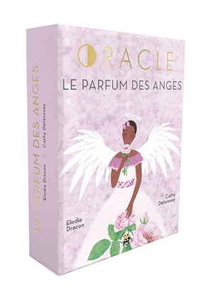 Oracle le parfum des anges - Cathy Delanssay