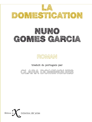 La domestication - Nuno Gomes Garcia