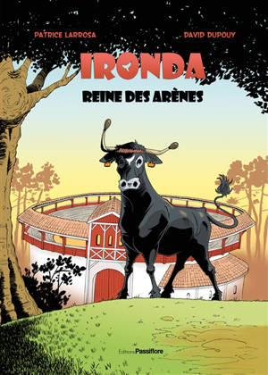 Ironda, reine des arènes - Patrice Larrosa