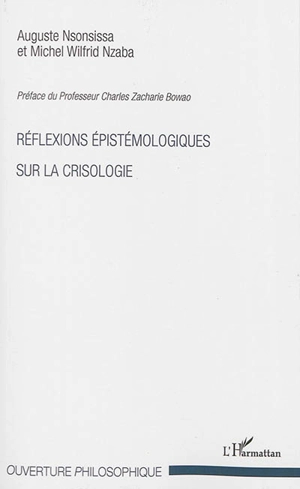 Réflexions épistémologiques sur la crisologie - Auguste Nsonsissa