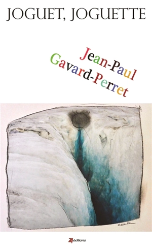 Joguet, Joguette - Jean-Paul Gavard-Perret