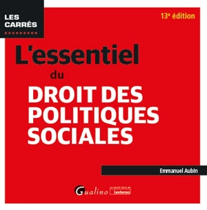 L'essentiel du droit des politiques sociales - Emmanuel Aubin-Kanezuka