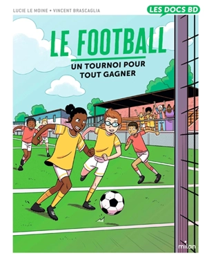 Le football : un tournoi pour tout gagner - Lucie Le Moine