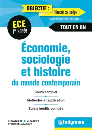 Economie, sociologie et histoire du monde contemporain, ECE 1re année : cours complet, méthodes et application, sujets inédits corrigés : tout-en-un - Nicolas Danglade