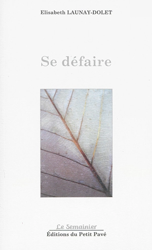 Se défaire - Elisabeth Launay-Dolet