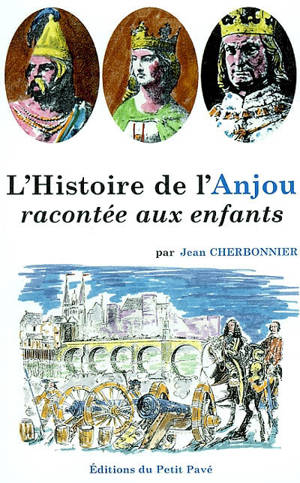 L'histoire de l'Anjou racontée aux enfants - Jean Cherbonnier