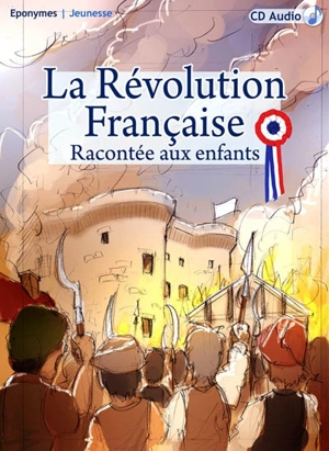 La Révolution française racontée aux enfants - Francis Scaglia