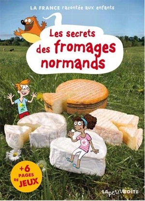 Les secrets des fromages normands - Marie Lemé