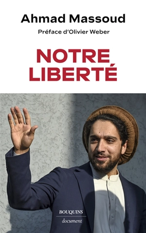 Notre liberté - Ahmad Massoud