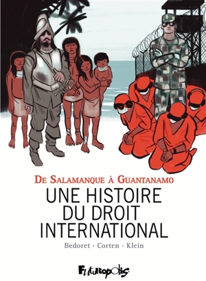 Une histoire du droit international : de Salamanque à Guantanamo - Olivier Corten