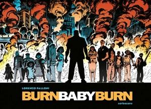 Burn baby burn - Lorenzo Palloni