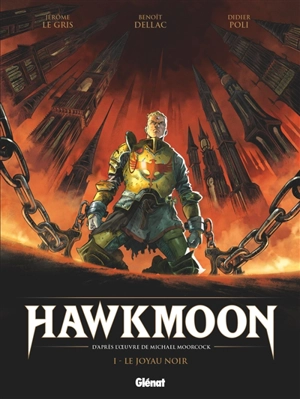 Hawkmoon. Vol. 1. Le joyau noir - Jérôme Le Gris