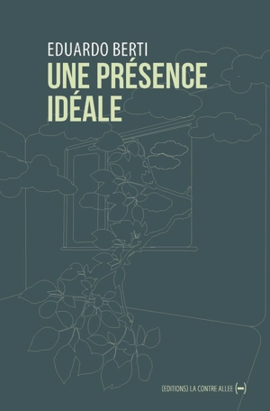 Une présence idéale - Eduardo Berti