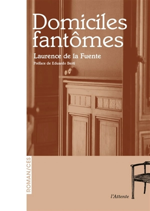 Domiciles fantômes - Laurence de la Fuente