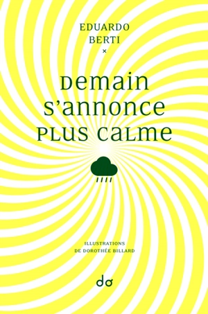 Demain s'annonce plus calme - Eduardo Berti