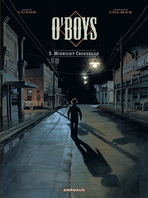 O'Boys. Vol. 3. Midnight crossroad - Steve Cuzor