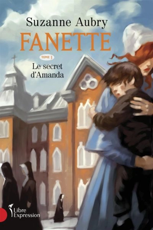 Fanette. Vol. 3. Le secret d'Amanda - Suzanne Aubry