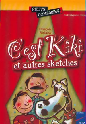 C'est Kiki : et autres sketches - François Fontaine